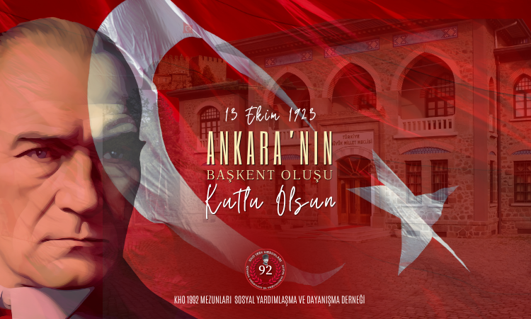 Ankara’nın Başkent Oluşunun 102’nci Yıl Dönümü Kutlu Olsun